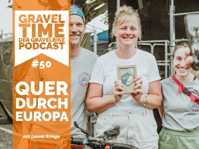 GravelTIME #50 Quer durch Europa | mit Leona Kringe